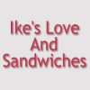 Ike's Love And Sandwiches store hours